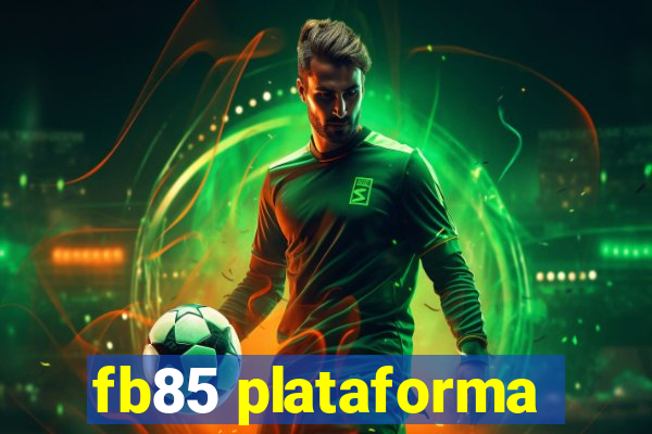 fb85 plataforma